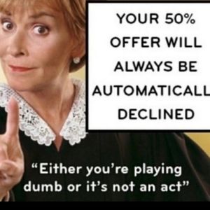 Stop offering me chump change.